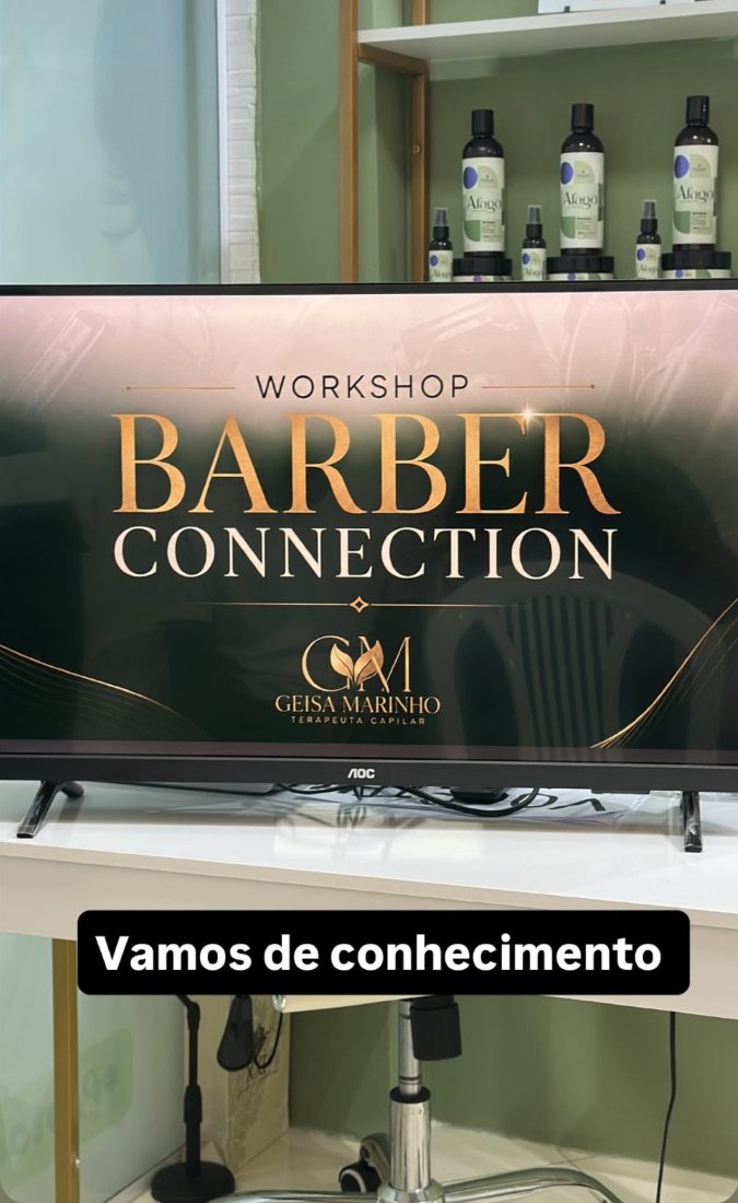 Tela de abertura do Workshop Barber Connection, com a marca Geisa Marinho Terapeuta Capilar